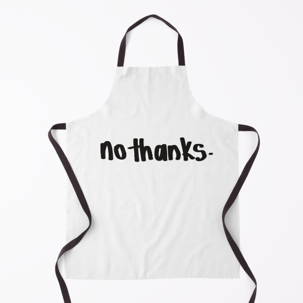 Item preview, No Thanks. Funny Quote designed and sold by Wolphie.