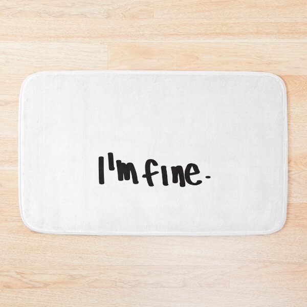Item preview, I'm Fine. Funny Quote designed and sold by Wolphie.