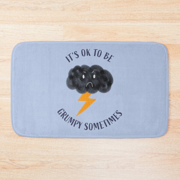 Item preview, It's Ok to be Grumpy Sometimes designed and sold by MorganSites.