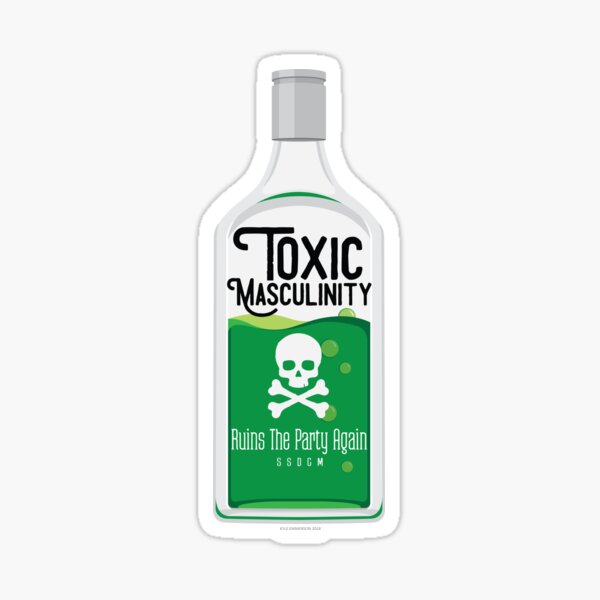 Toxic Masculinity Ruins The Party Again (Green) Sticker