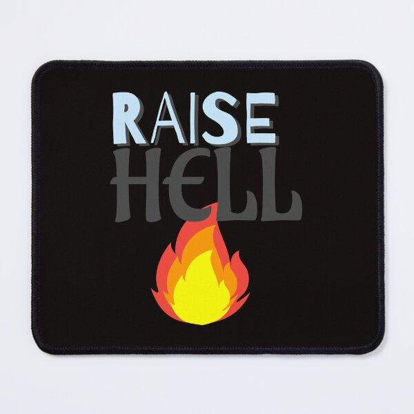 Item preview, Raise Hell   designed and sold by NeStoltenberg.