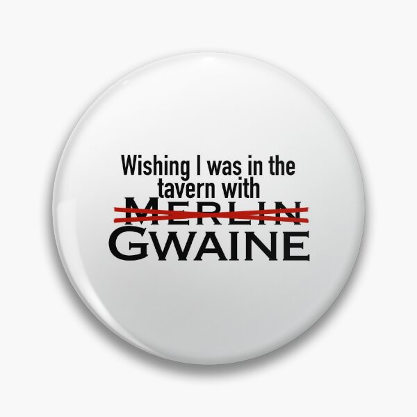 Item preview, “Wishing I was in the tavern with Gwaine” designed and sold by TeaLimeTwo.
