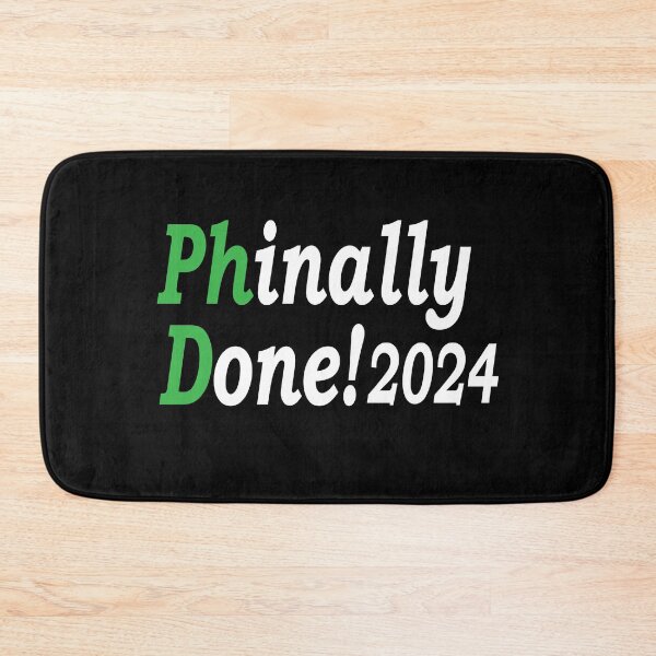 Item preview, PhD Phinally Done 2024, Phd Graduation 2024, Done Phd Gift, Funny PhD  designed and sold by Islanr.
