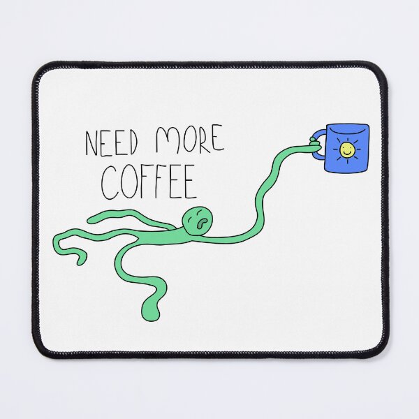Item preview, need more coffee designed and sold by Evan Sims.