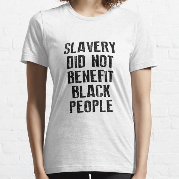 Item preview, Slavery Did Not Benefit Black People designed and sold by DesignMacy.