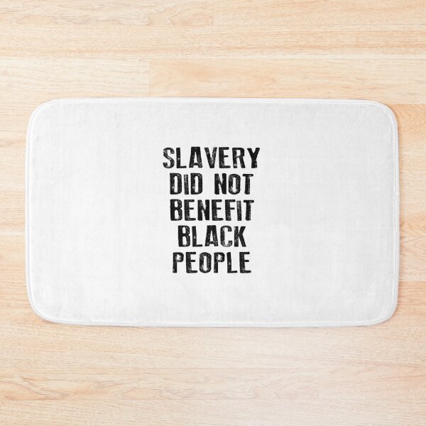 Item preview, Slavery Did Not Benefit Black People designed and sold by DesignMacy.