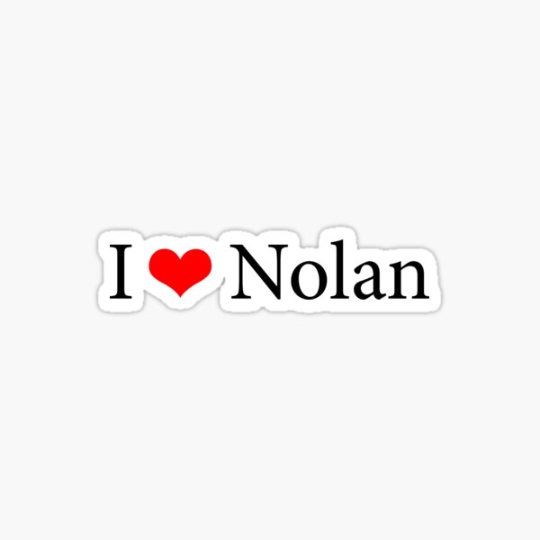I love Nolan Sticker