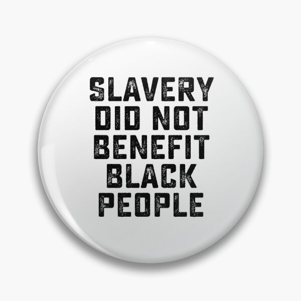 Item preview, Slavery Did Not Benefit Black People designed and sold by DesignMacy.