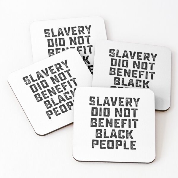 Item preview, Slavery Did Not Benefit Black People designed and sold by DesignMacy.