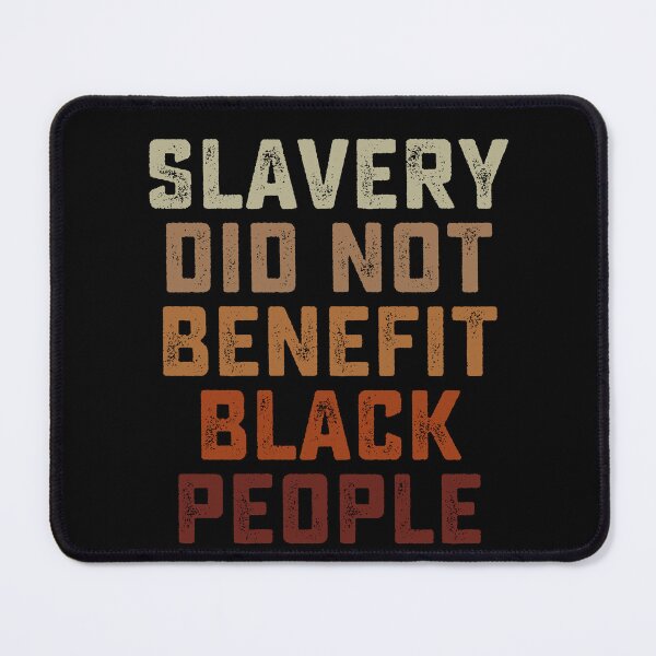 Item preview, Slavery Did Not Benefit Black People designed and sold by DesignMacy.