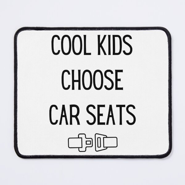 Item preview, Cool Kids Choose Car Seats designed and sold by BuckleUpDesign.