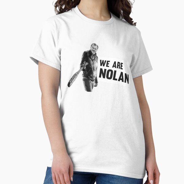 We are Nolan Classic T-Shirt