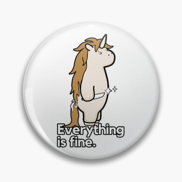 Item preview, Everything Is Fine - Sarcastic Stabby The Unicorn designed and sold by ViewerEqualsPhoton.