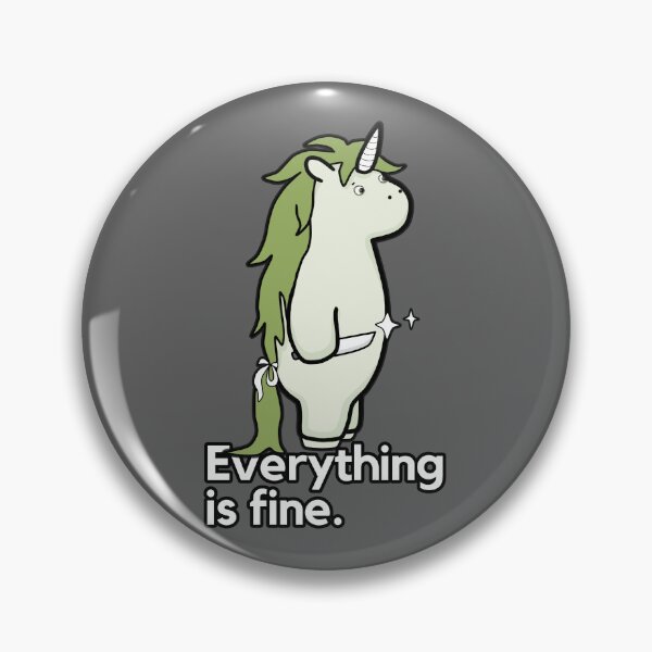 Item preview, Copy of Everything Is Fine - Sarcastic Stabby The Unicorn designed and sold by ViewerEqualsPhoton.