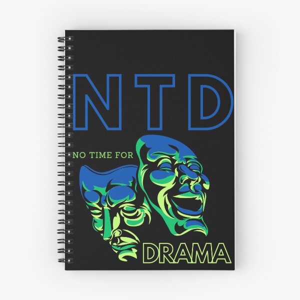 Item preview, No Time for Drama designed and sold by Afterzanner.