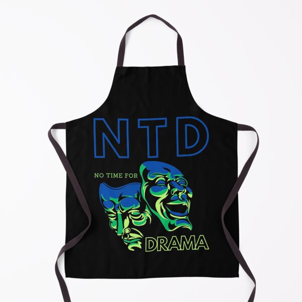 Item preview, No Time for Drama designed and sold by Afterzanner.