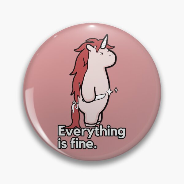 Item preview, Everything Is Fine - Sarcastic Stabby The Unicorn designed and sold by ViewerEqualsPhoton.