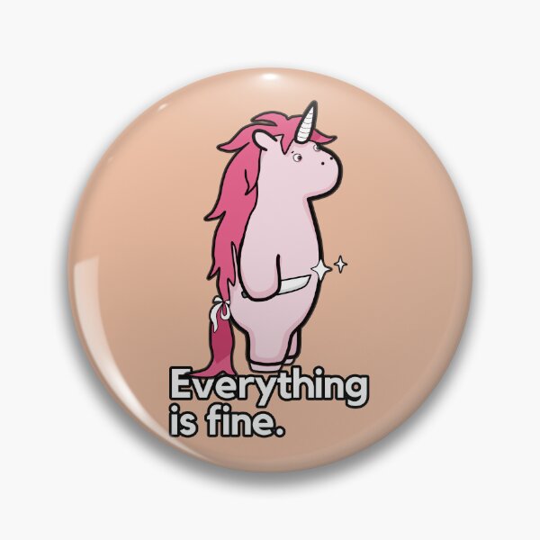 Item preview, Everything Is Fine - Sarcastic Stabby The Unicorn designed and sold by ViewerEqualsPhoton.
