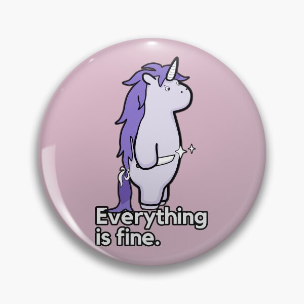Item preview, Everything Is Fine - Sarcastic Stabby The Unicorn designed and sold by ViewerEqualsPhoton.