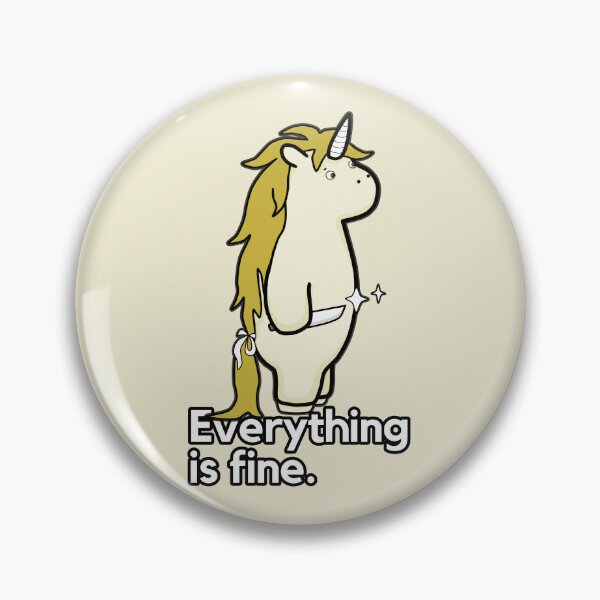 Item preview, Everything Is Fine - Sarcastic Stabby The Unicorn designed and sold by ViewerEqualsPhoton.