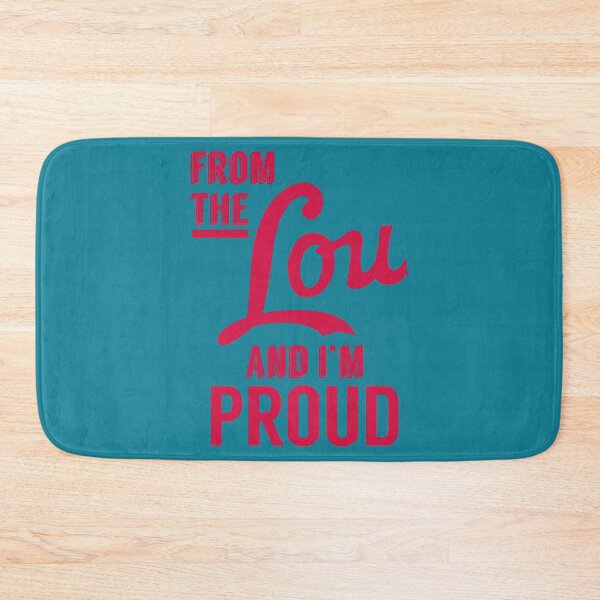 Item preview, From the Lou and I_m Proud designed and sold by MyrickBridgette.