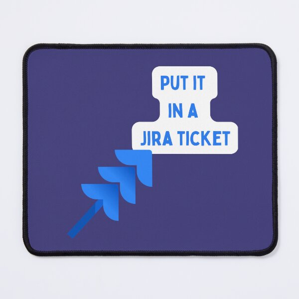 Item preview, Put it in a Jira ticket designed and sold by Yankee Doodle Gandy.