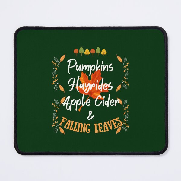 Item preview, Pumpkins Hayrides Apple Cider And Falling Leaves designed and sold by HypatianytMelan.