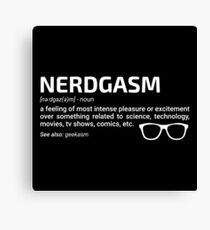 Nerdgasm Canvas Print