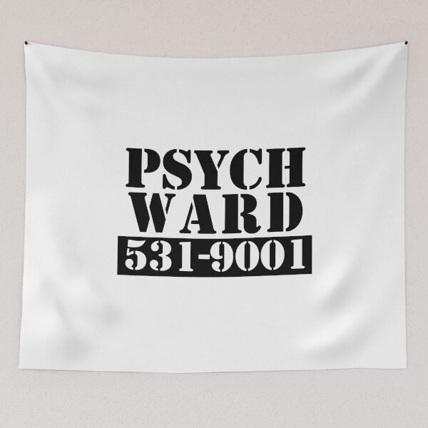 Item preview, PSYCH WARD - 0263 designed and sold by GeeklyShirts.