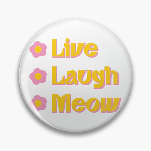 Item preview, Live Laugh Meow designed and sold by sabinako.