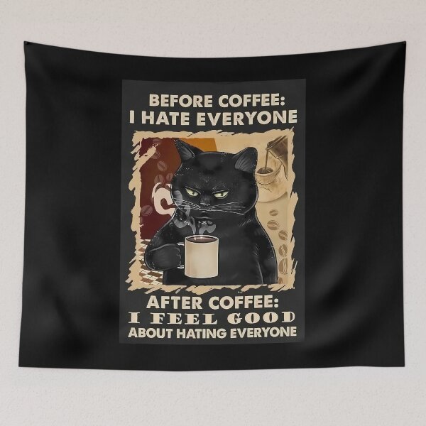 Item preview, Cat Before Coffe I Hate Everyone After Coffe Ifeel Good About Hating Everyone   	 designed and sold by wjofoydxhe12.