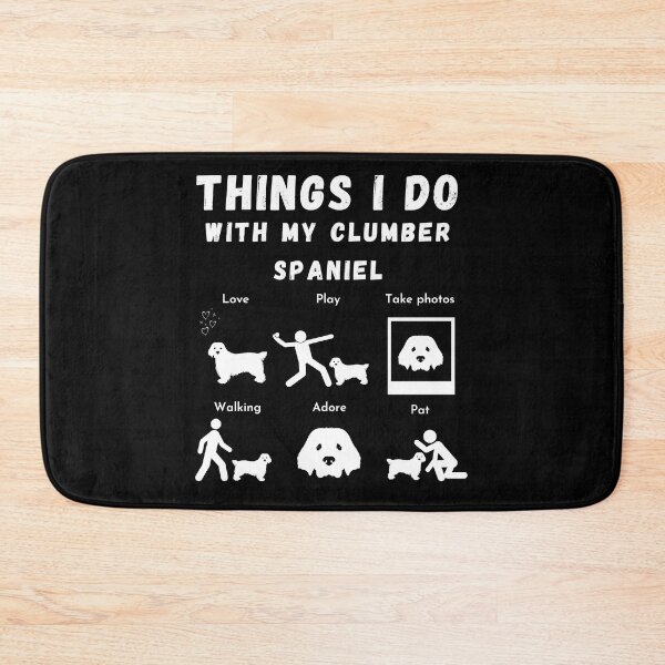 Item preview, Things I do with my Clumber Spaniel designed and sold by zyla-calkins.