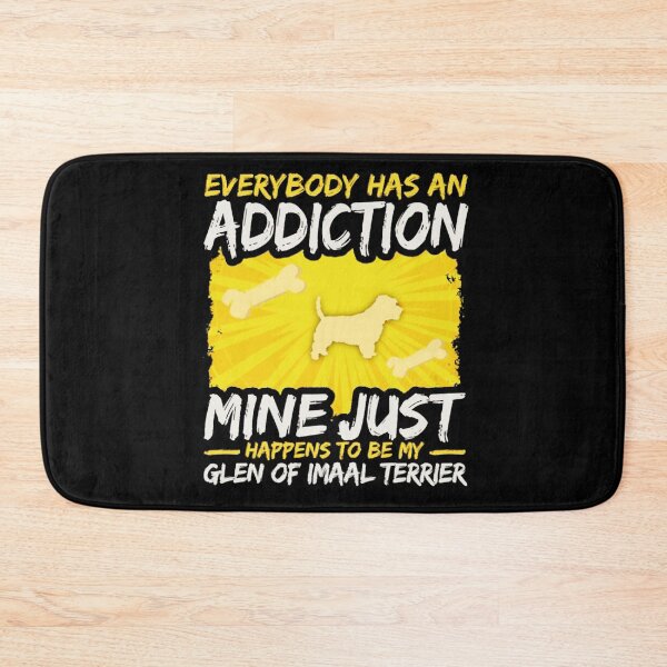 Item preview, Glen of Imaal Terrier Funny Dog Addiction designed and sold by zyla-calkins.