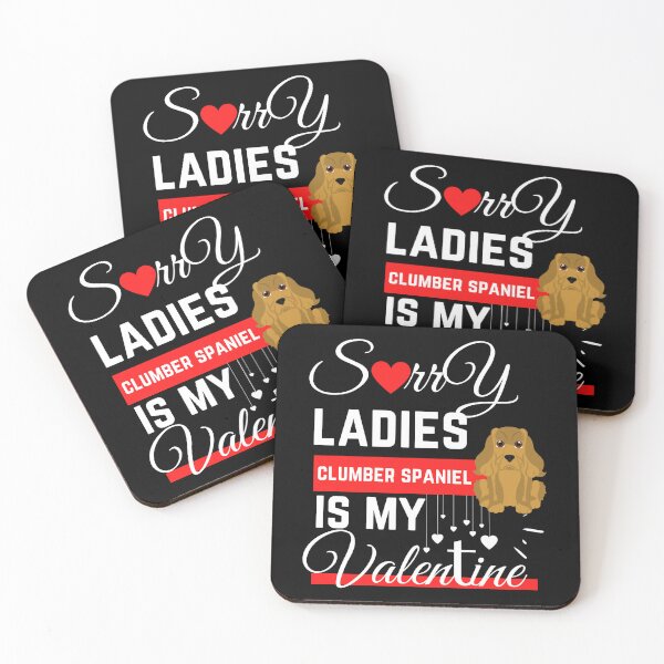 Item preview, Sorry Ladies Clumber spaniel , Funny Valentine Clumber spaniel designed and sold by zyla-calkins.