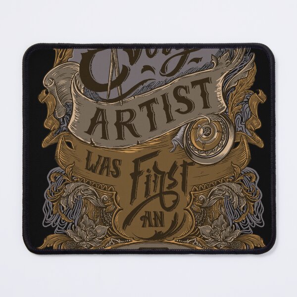 Item preview, Every Artist was First an Amateur designed and sold by mazyoy.