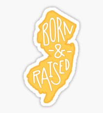 Geboren und aufgewachsen New Jersey Yellow Sticker