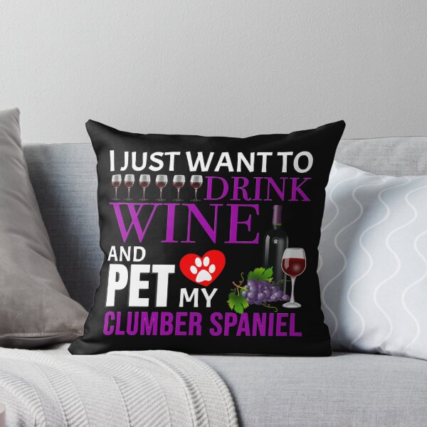 Item preview, I Just Want To Drink Wine And Pet My Clumber Spaniel - Clumber Spaniel designed and sold by vega-jumpz.