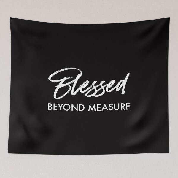 Item preview, BLESSED - BEYOND MEASURE designed and sold by Obedience Exalted Merchandize.