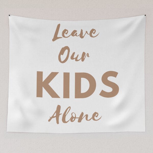 Item preview, Leave Our Kids Alone designed and sold by IM Hunter.