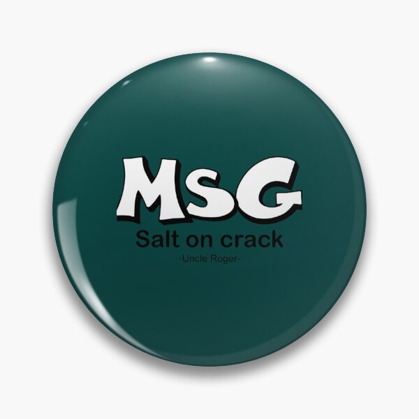 Item preview, MSG, Salt on crack - Uncle Roger - Nigel Ng    designed and sold by Jesvipflesa.