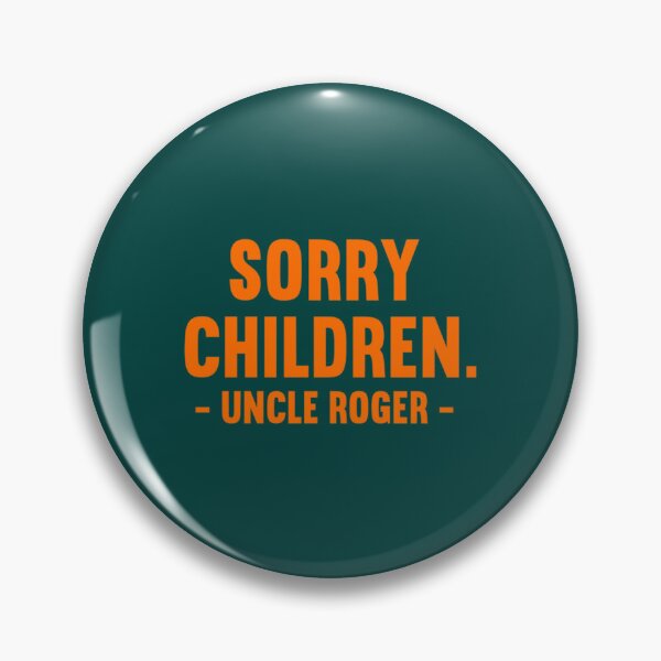 Item preview, Sorry Children Uncle Roger   designed and sold by Jesvipflesa.