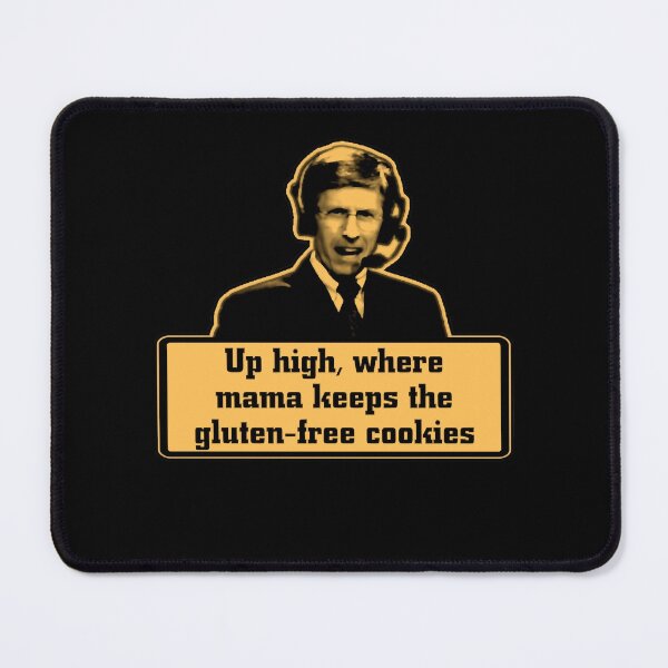 Item preview, Up high where Mama keeps the gluten free cookies  designed and sold by BerryWunsc.