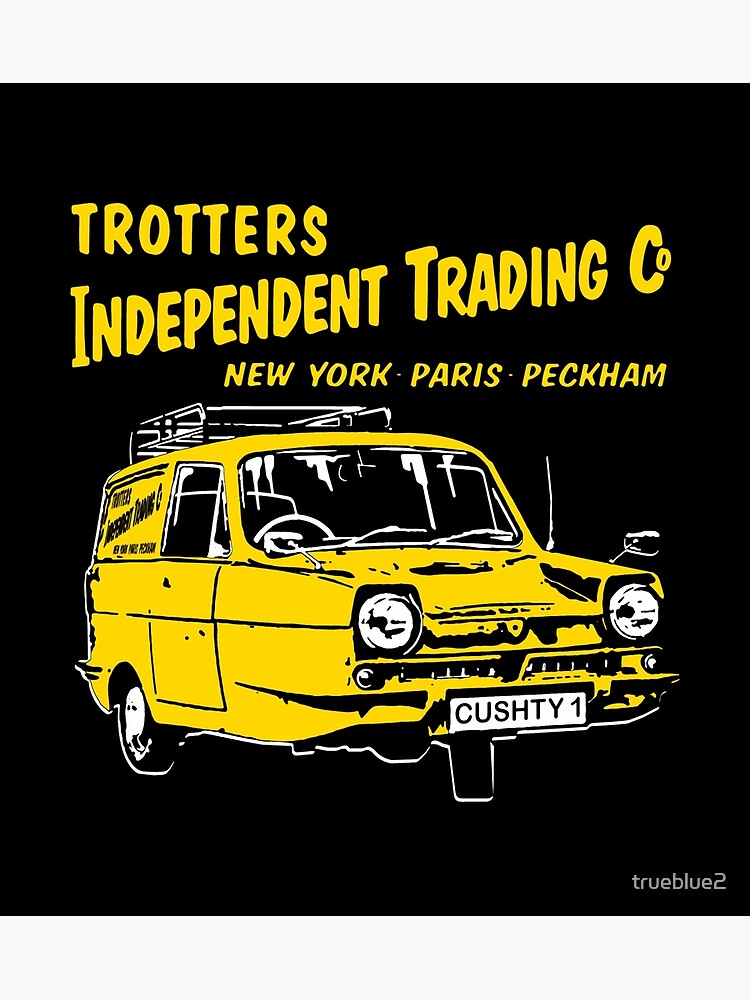 Trotters Independent Trading Co Poster By Trueblue2 Redbubble