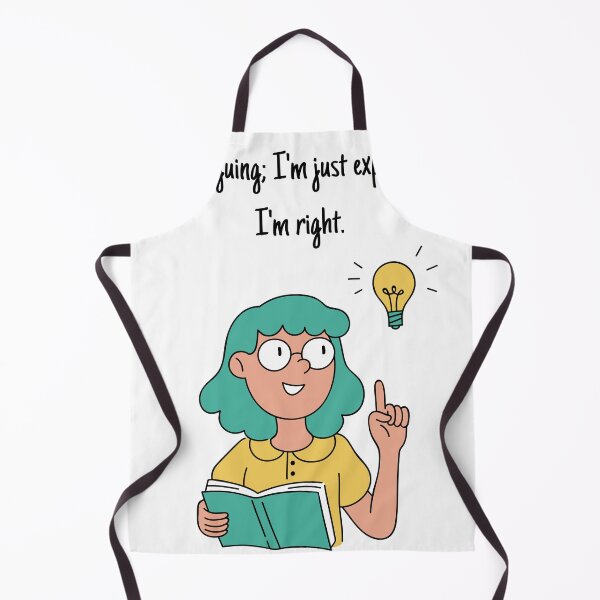 Item preview, I'm not arguing; I'm just explaining why I'm right. designed and sold by GrafiWear.
