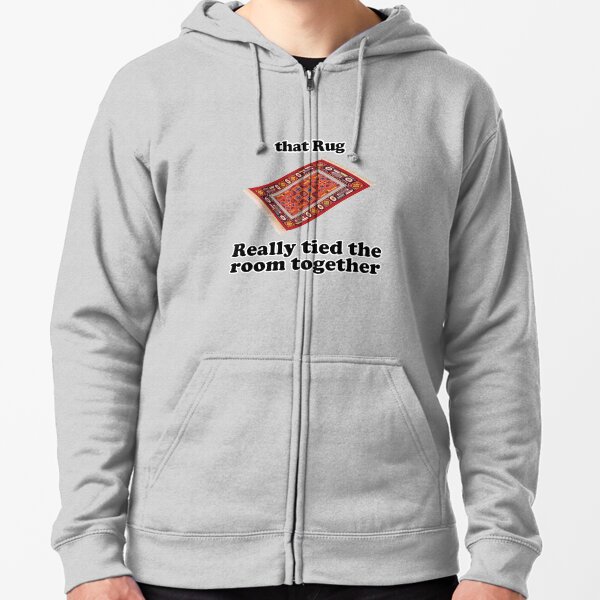 that rug really tied the room together Zipped Hoodie