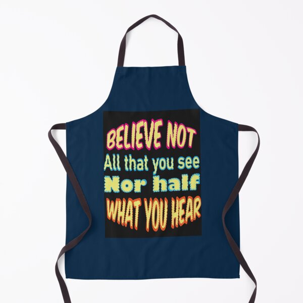 Item preview, Believe not all that you see nor half what you hear designed and sold by LeslieMack.