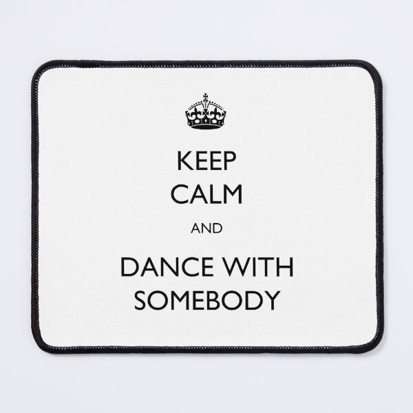 Item preview, Keep Calm and Dance With Somebody designed and sold by LeslieMack.