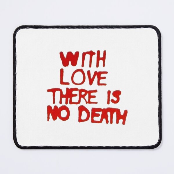 Item preview, With Love, There Is No Death designed and sold by LeslieMack.