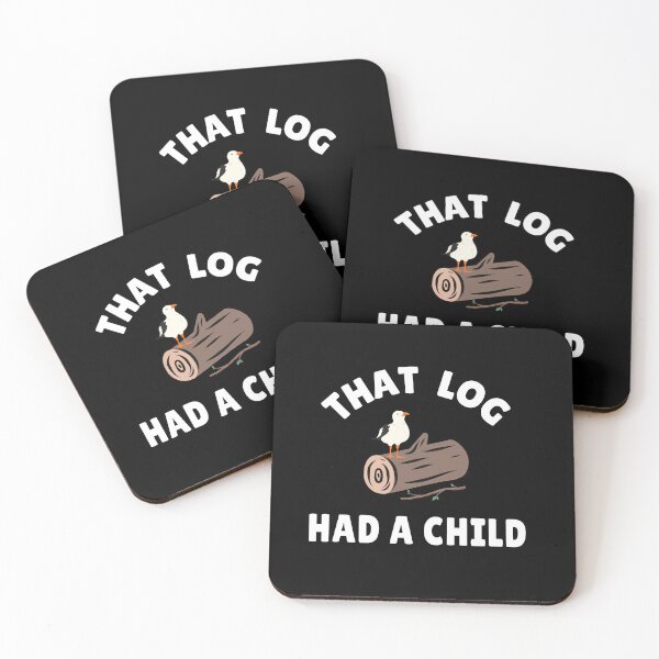Item preview, That Log Had A Child designed and sold by barrelroll909.