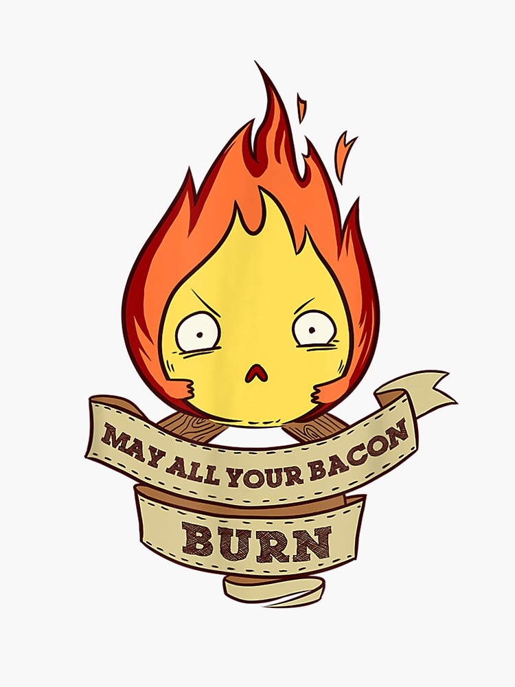 May All Your Bacon Burn Scary Fire Demon T-Shirt May All Your Bacon Burn Scary Fire Demon T-Shirt